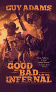 The Good, the Bad and the Infernal