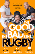 The Good, The Bad & The Rugby - Unleashed