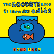 The Goodbye Book / El Libro del Adi�s