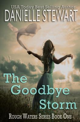 The Goodbye Storm - Stewart, Danielle