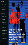 The Goodfella Tapes