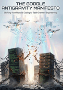 The Google Antigravity Manifesto: Shifting from Manual Coding to Task-Oriented Engineering