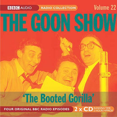 The Goon Show - Secombe, Harry (Performed by), and Sellers, Peter (Performed by), and Milligan, Spike (Performed by)