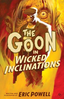 The Goon: Volume 5: Wicked Inclinations (2nd Edition) - Powell, Eric