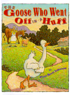 The Goose Who Went Off in a Huff