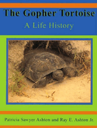 The Gopher Tortoise: A Life History