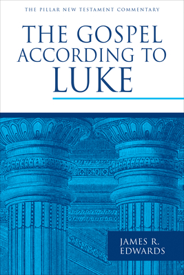 The Gospel According to Luke - Edwards, James R