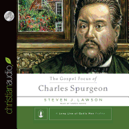 The Gospel Focus of Charles Spurgeon