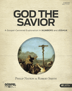 The Gospel Project: God the Savior Bible Study Book