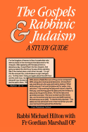 The Gospels and Rabbinic Judaism: A Study Guide