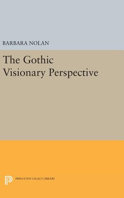 The Gothic Visionary Perspective - Nolan, Barbara