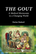 The Gout: A Medical Microcosm in a Changing World