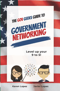The Gov Geeks Guide to Government Networking