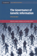 The Governance of Genetic Information: Who Decides?