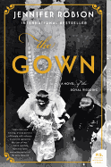 The Gown: A Novel of the Royal Wedding
