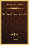 The Gracchi Marius and Sulla