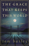 The Grace That Keeps This World