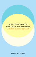 The Graduate Advisor Handbook: A Student-Centered Approach