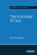 The Grammar of Case: Towards a Localistic Theory