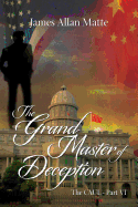 The Grand Master of Deception: The Caul - Part VI