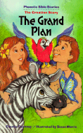 The Grand Plan: The Creation Story