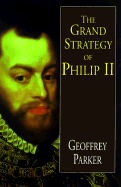 The Grand Strategy of Philip II