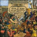 The Grand Wazoo