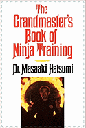 The Grandmaster's Book of Ninja Training