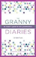The Granny Diaries: An Opinionated How-To Guide