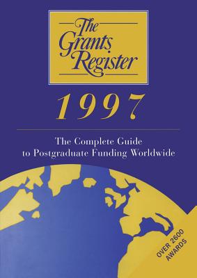 The Grants Register 1997 - Austin, Ruth (Editor)