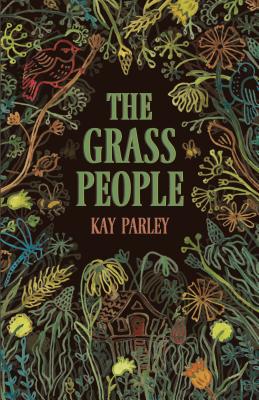 The Grass People - Parley, Kay, and Lohans, Alison (Editor)