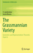 The Grassmannian Variety: Geometric and Representation-Theoretic Aspects