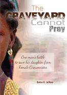 The Grave Yard Cannot Pray