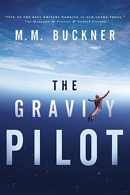 The Gravity Pilot - Buckner, M M