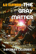 The Gray Matter: A Lost Colony Space Opera