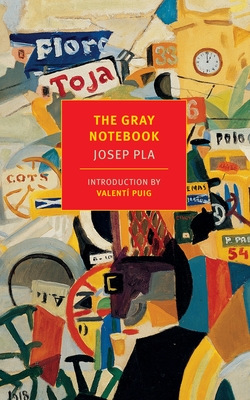 The Gray Notebook - Pla, Josep, and Bush, Peter (Translated by), and Puig, Valent� (Introduction by)