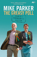 The Greasy Poll - Diary of a Controversial Election