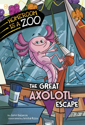 The Great Axolotl Escape - Sazaklis, John