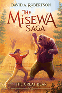 The Great Bear (the Misewa Saga, Book 2)