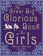 The Great Big Glorious Book for Girls