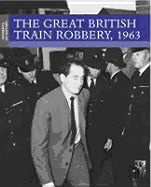 The Great British Train Robbery, 1963 - Coates, Tim