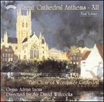 The Great Cathedral Anthems, Vol. 12 - Adrian Lucas (organ); Worcester Cathedral Choir (choir, chorus)