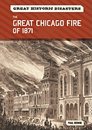 The Great Chicago Fire of 1871