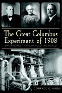 The Great Columbus Experiment of 1908: Waterworks That Changed the World