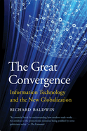 The Great Convergence: Information Technology and the New Globalization