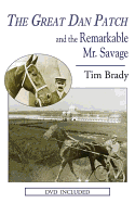 The Great Dan Patch and the Remarkable Mr. Savage