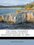 The Great Dynamite Explosions at Butte, Montana, January 15, 1895