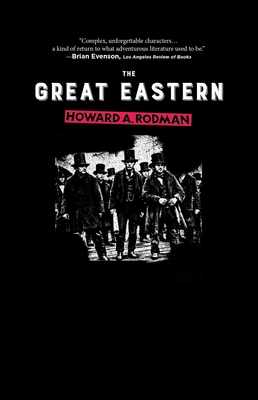 The Great Eastern - Rodman, Howard A