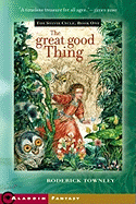 The Great Good Thing