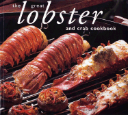 The Great Lobster and Crab Cookbook